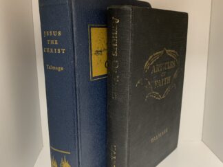 TWO Books by James E. Talmage --- Articles of Faith & Jesus the Christ