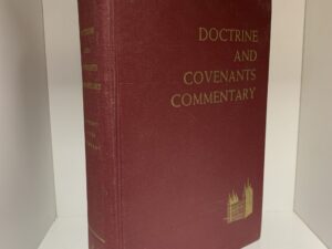 Doctrine and Covenants Commentary: Revised Edition (1974)