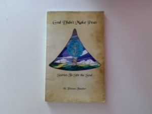 God Didn’t Make Peas: Stories To Stir the Soul- W. Thomas Faucher