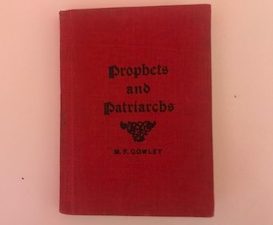 1902- Prophets and Patriarchs- M.F. Cowley