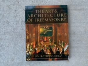 2002- The Art & Architecture of Freemasonry- James Stevens Curl