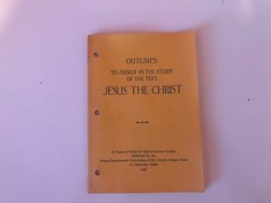 1957- Outlines To Assist in the Study of the Text Jesus Christ- Mutual Improvements Associations