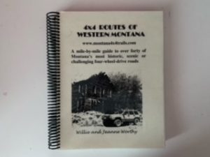 2014- 4×4 Routes of Western Montana- Willie and Jeanne Worthy