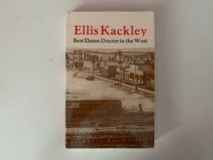1990- Ellis Kackley: Best Damn Doctor in the West- Ellen Carney