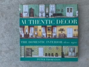 1993- Authentic Decor: The Domestic Interior 1620-1920- Peter Thornton
