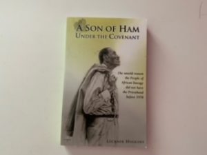 2005- A Son of Ham Under the Covenants- Luckner Huggins- Signed by the Author!