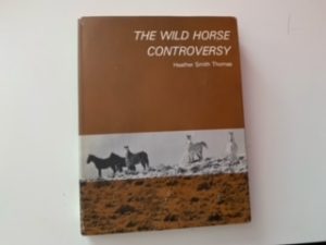 1979- The Wild Horse Controversy- Heather Smith Thomas- Signed and Inscribed!