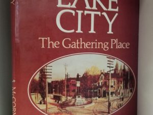 Salt Lake City – The Gathering Place – An Illustrated History by John S. McCormick – Hardbound with Dust Jacket