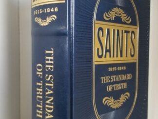 Saints 1815-1846 – The Standard of Truth — Volume 1 — Blue Leatherbound Edition!