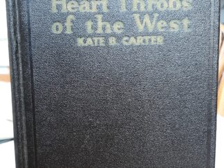 Heart Throbs of the West: Vol. 1 (1947) ~ by Kate B. Carter