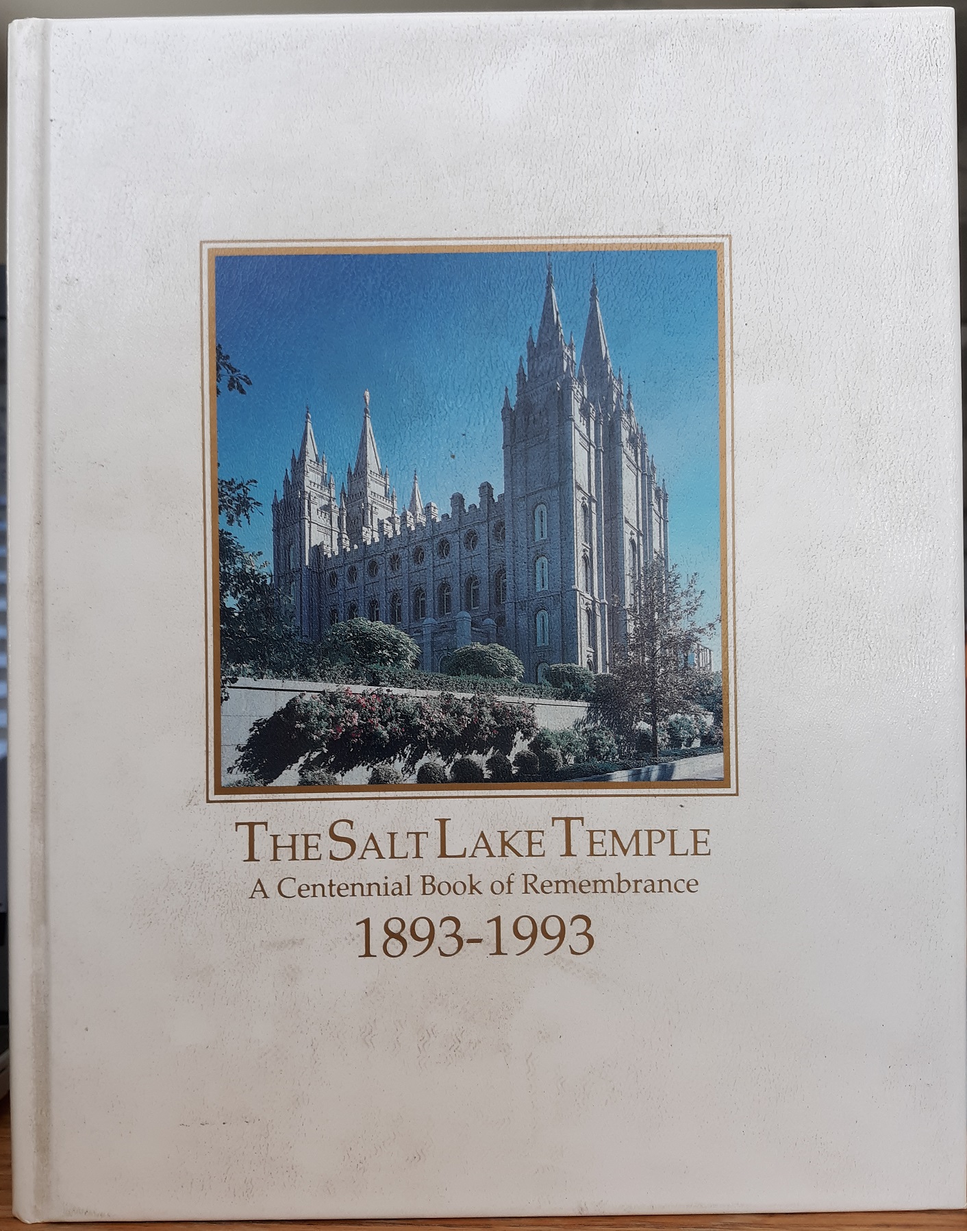 The Salt Lake Temple: A Centennial Book of Remembrance: 1893-1993 (1993)