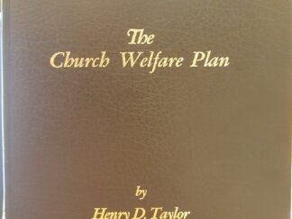 The Church Welfare Plan (Inscribed and Signed) (1984) ~ by Henry D. Taylor