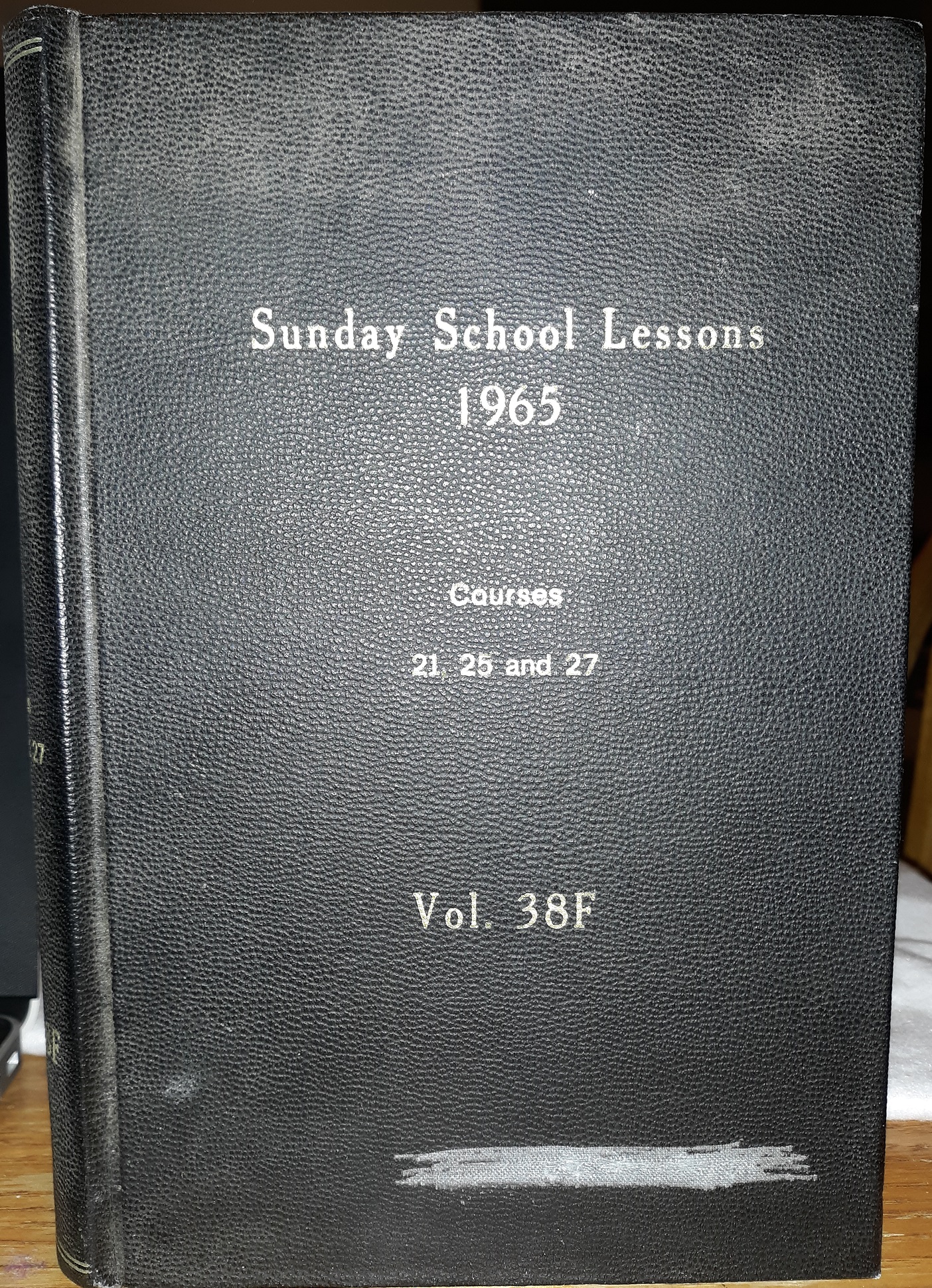 Sunday School Lessons: 1965: Courses 21, 25, and 27: Vol. 38F (1964) ~ by Multiple Authors