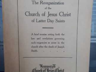 The Reorganization of the Church of Jesus Christ of Latter Day Saints (Pamphlet)