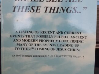 "..When Ye Shall See All These Things.."  (1998) ~ Compiled by Roger K. Young