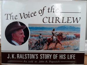 The Voice of the Curlew: J.K. Ralston’s Story of His Life As Told to John A. Popovich (1986) ~ by John A. Popovich