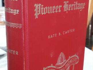 Our Pioneer Heritage: Vol. 3 (1960) ~ by Kate B. Carter