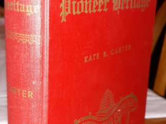 Our Pioneer Heritage: Vol. 19 (1976) ~ by Kate B. Carter / Daughters of the Utah Pioneers