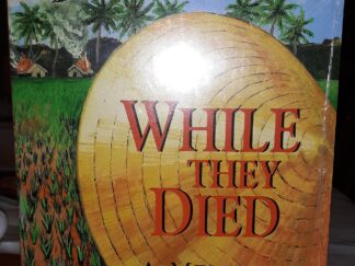 While They Died: A Memoir (New) ~ by Robert Patterson