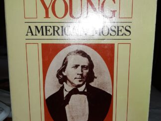 Brigham Young: American Moses (1986) ~ by Leonard J. Arrington