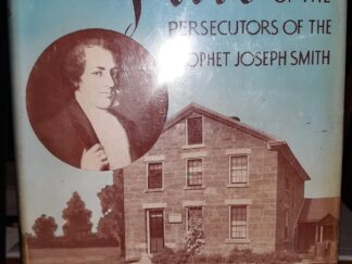The Fate of the persecutors of the Prophet Joseph Smith (Signed) (1952) ~ by N. B. Lundwall