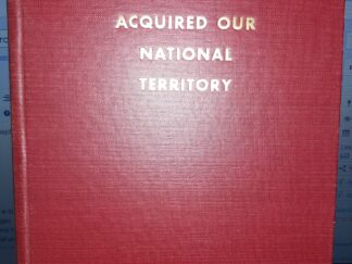 How We Acquired Our National Territory (1942) ~ by Robert R. McCormick
