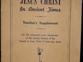 The Church of Jesus Christ in Ancient Times: Teacher's Supplement (1950)