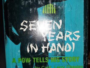 Seven Years in Hanoi: A POW Tells His Story (1973) ~ by Capt. Larry Chesley