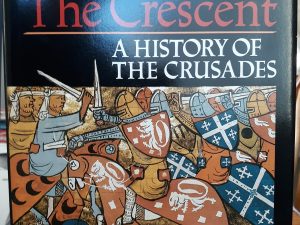 The Cross & The Crescent: A History of the Crusades (1988) ~ by Malcolm Billings