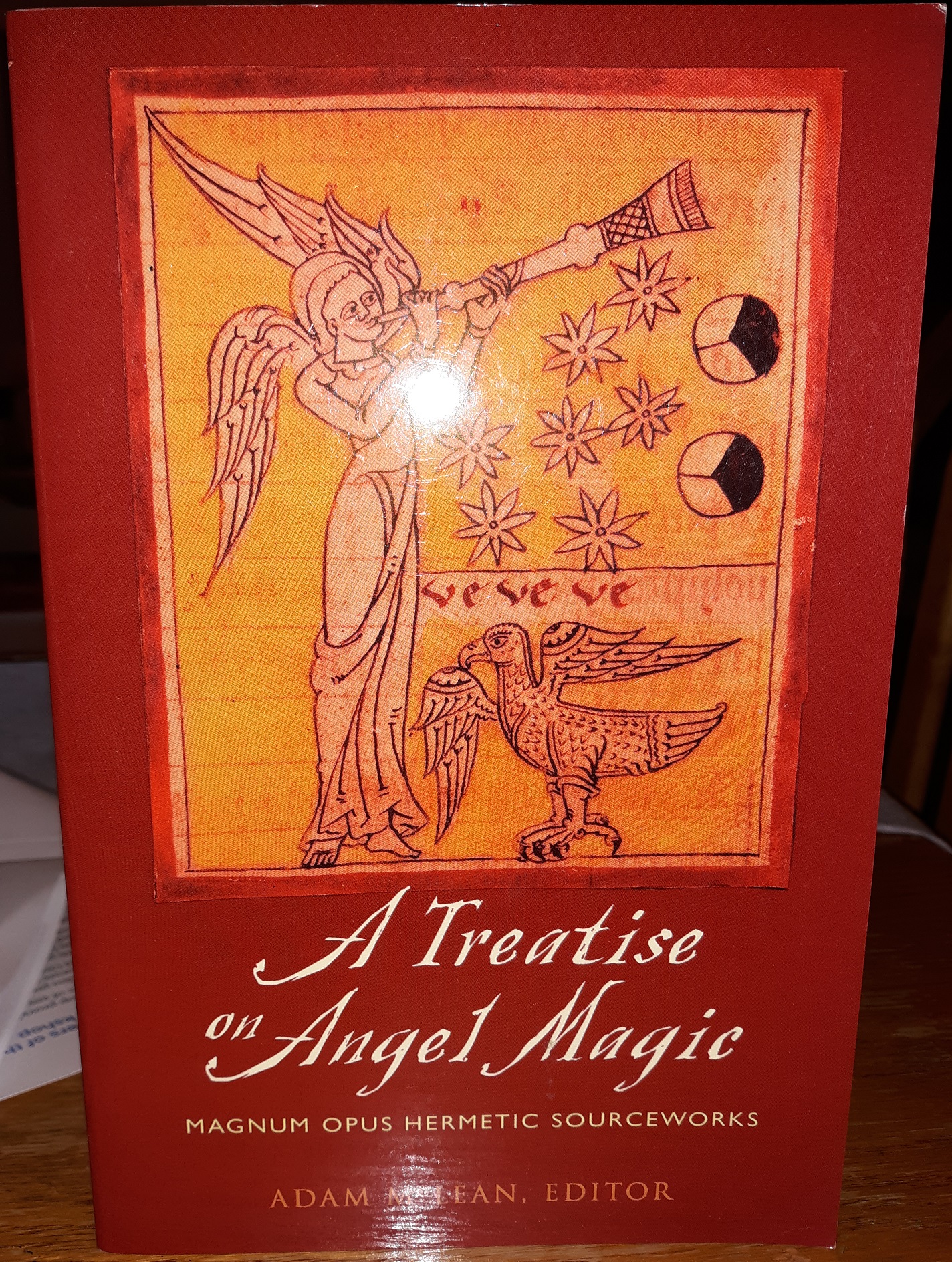 A Treatise on Angel Magic: Magnum Opus Hermetic Sourceworks (2006) ~ Edited by Adam McLean