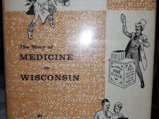 The Story of Medicine in Wisconsin: 1634 to 1958 (1958) ~ by Walter Harris