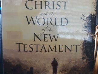 Jesus Christ and the World of the New Testament (2006) ~ by Richard Neitzel Holzapfel, Eric D. Huntsman, and Thomas A. Wayment