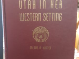 Utah in Her Western Setting (1959) ~ by Milton R. Hunter
