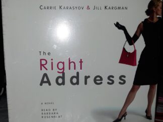 The Right Address (Audiobook on 4 CDs) ~ by Carrie Karasyov, and Jill Kargman