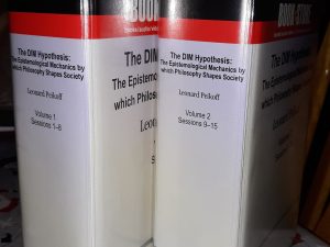The DIM Hypothesis: The Epistemological Mechanics by which Philosophy Shapes Society Vols. 1 and 2 (Two Audiobooks in 30 Cassettes) ~ by Leonard Peikoff