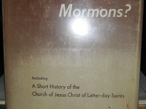What of the Mormons? (1947) ~ by Gordon B. Hinckley