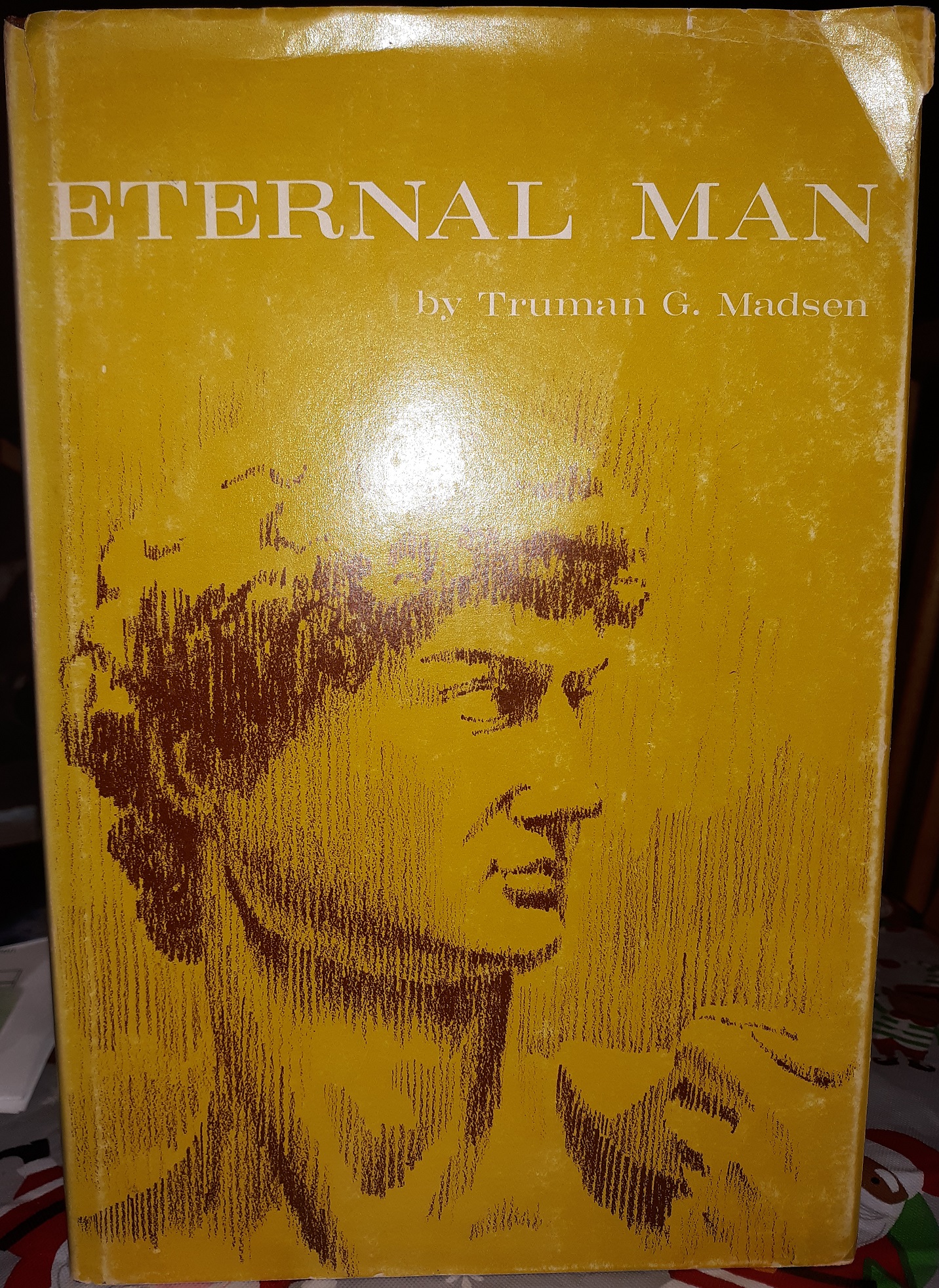 Eternal Man (Signed) (1966) ~ by Truman G. Madsen