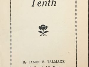 James E. Talmage ~ The Lord’s Tenth