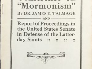 1919 ~ Dr. James E. Talmage ~ The Pittsburgh Conference on “Mormonism”