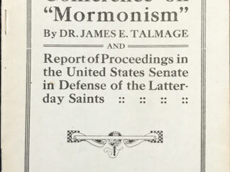 1919 ~ Dr. James E. Talmage ~ The Pittsburgh Conference on “Mormonism”