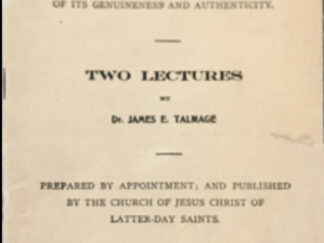 1899 ~ Dr. James E. Talmage ~ The Book of Mormon ~ Two Lectures