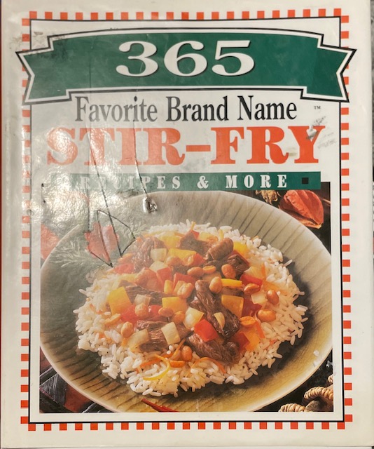 1997 ~ 365 Favorite Brand Name ~ Stir Fry ~ Recipes & More