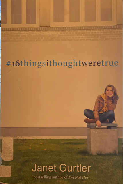 2014 ~ Janet Gurtler ~ #16 Things I Thought Were True