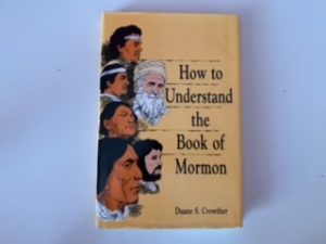 1975- How to Understand the Book of Mormon- Duane S. Crowther
