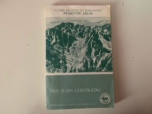 Studies Related to Wilderness Primitive Areas: San Juan, Colorado- Geological Survey Bulletin