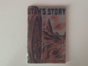 1942- Utah’s Story- Workers of the writers’ Program of the work projects administration for the state of Utah