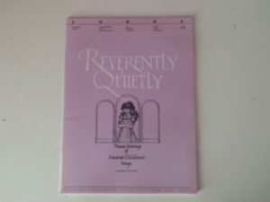 1988- Reverently Quietly: Piano Settings of Favorite Children’s songs- Robert P. Manookin
