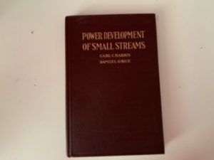 1920- Power Development of Small Streams- Carl C. Harris and Samuel O. Rice