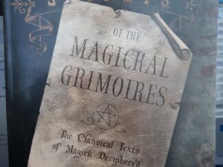 Secrets of the Magickal Grimoires: The Classical Texts of Magick Deciphered (2005) ~ by Aaron Leitch