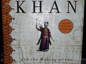 Genghis Khan and the Making of the Modern World (2004) ~ by Jack Weatherford